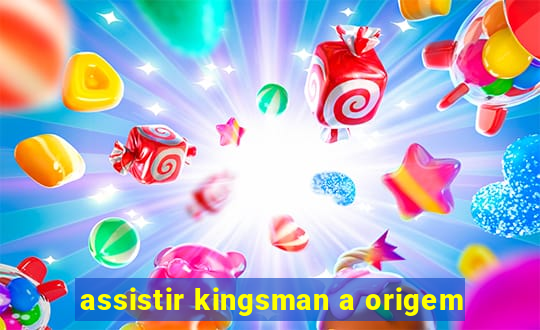 assistir kingsman a origem